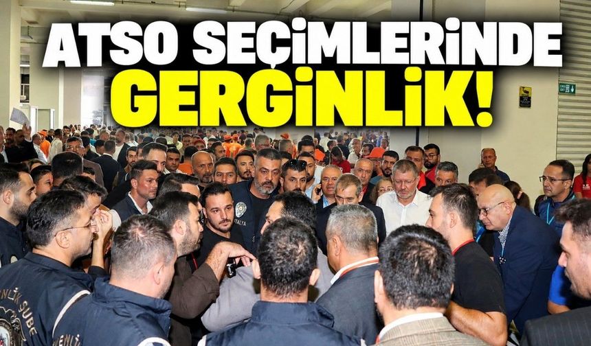 ATSO seçimlerinde gerginlik! Hacısüleyman ve Çetin müdahale etti