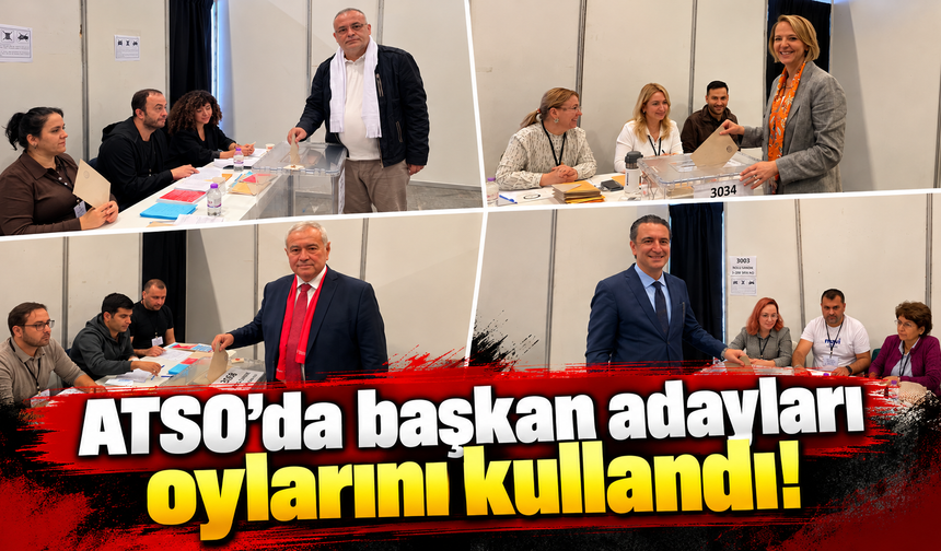 ATSO’da başkan adayları oylarını kullandı! Gözler seçim sonuçlarında