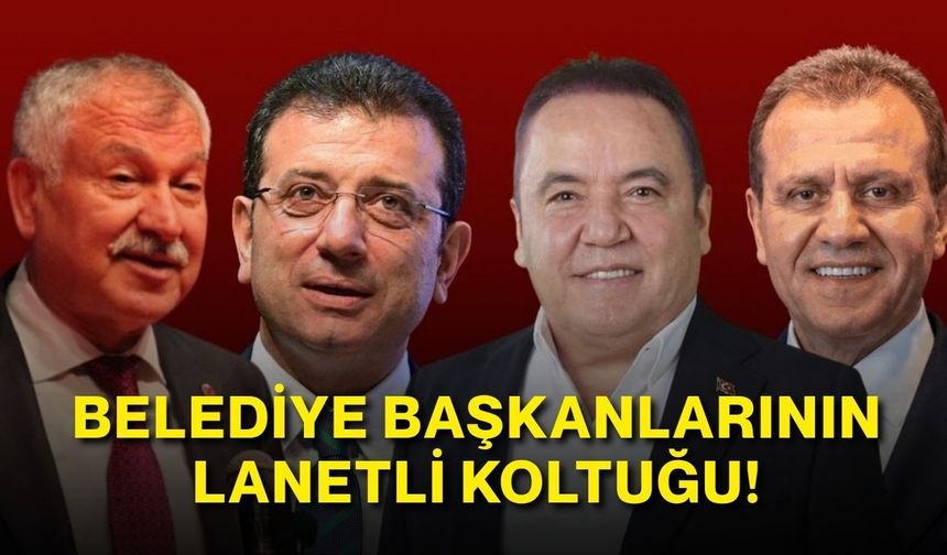Belediye başkanlarının lanetli koltuğu! İmamoğlu, Karalar, Seçer ve Böcek…