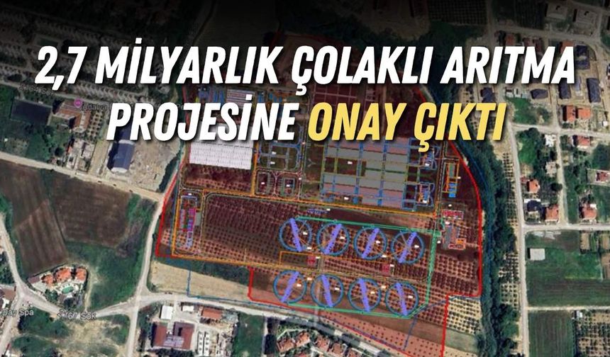 Antalya Büyükşehir Belediyesi'nin 2,7 milyarlık Çolaklı Arıtma projesine onay