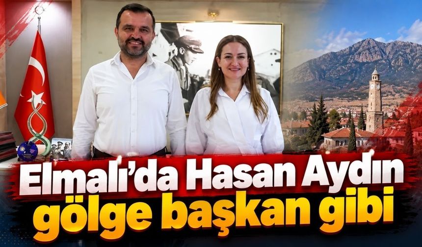 Elmalı’da Hasan Aydın “gölge başkan” gibi: Özdemir’den dikkat çeken atama