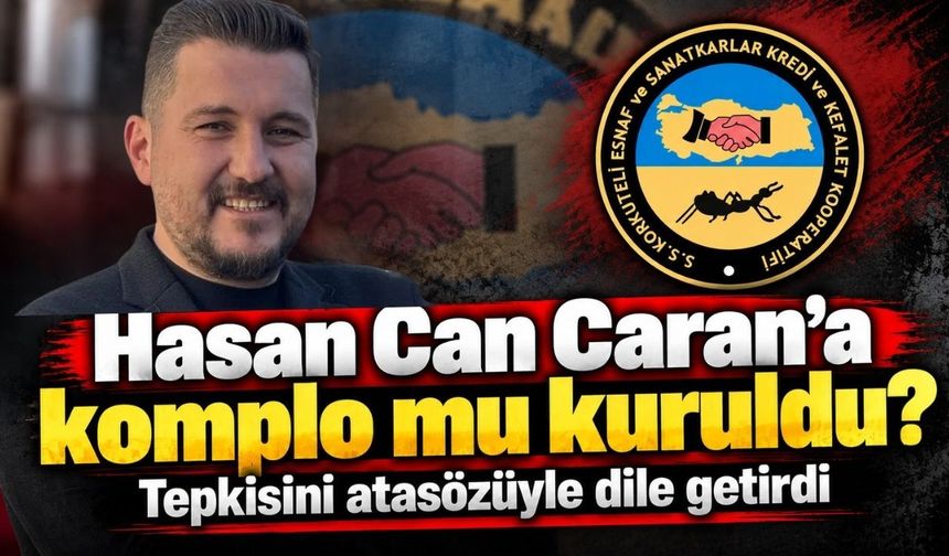 Hasan Can Caran’a komplo mu kuruldu? Tepkisini atasözüyle dile getirdi
