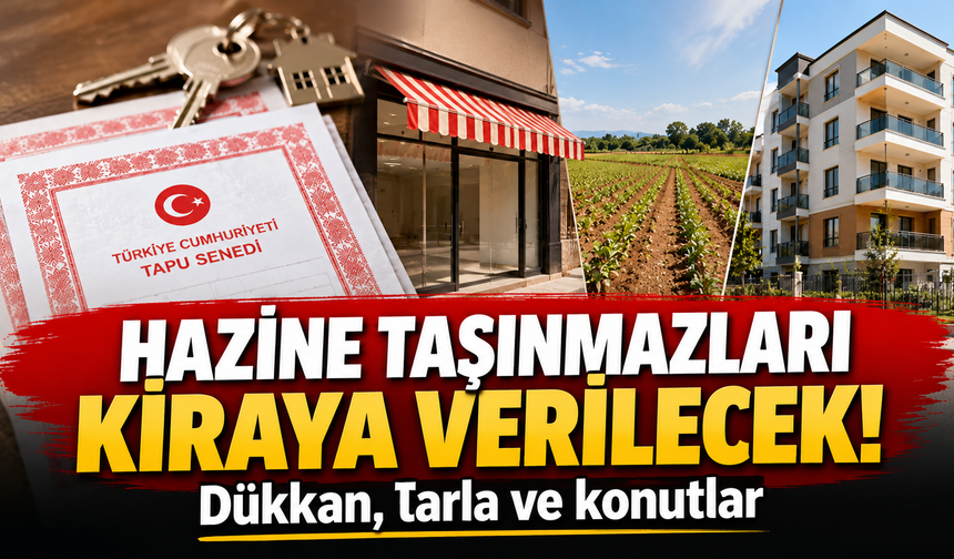 Antalya’da Hazine taşınmazları kiraya verilecek! Dükkan, tarla ve konutlar