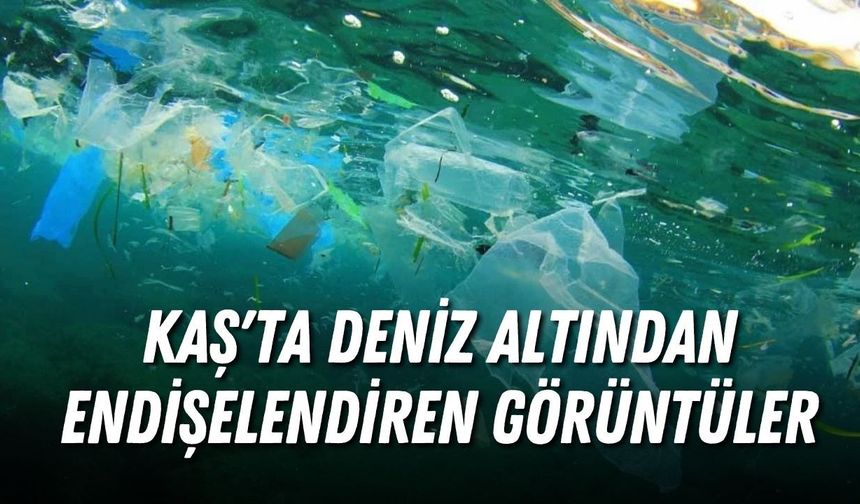 Kaş'ta deniz altından endişelendiren görüntüler: Plastik atıklar her yerde