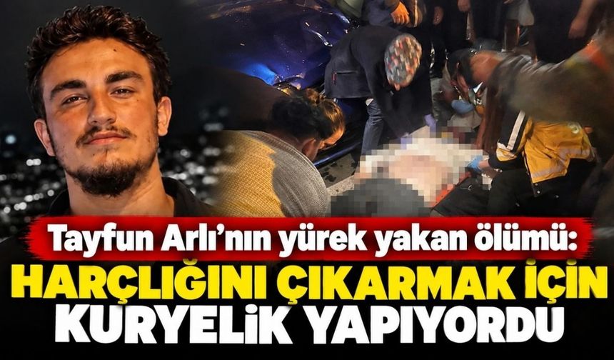 Alanya’da üniversiteli Tayfun Arlı’nın yürek yakan ölümü: Harçlığını çıkarmak için kuryelik yapıyordu