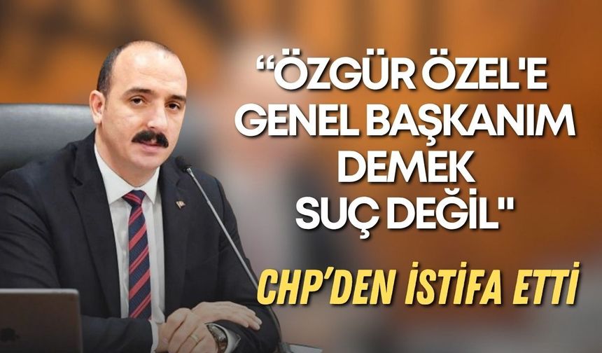 Cem Kotan CHP’den istifa etti: "Özgür Özel'e Genel Başkanım demek suç değil"