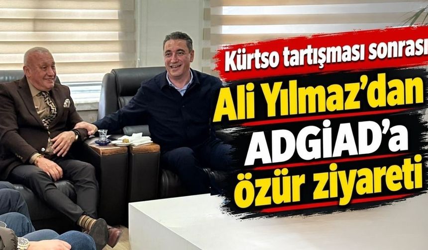 Kürtso tartışması sonrası Ali Yılmaz’dan ADGİAD’a özür ziyareti