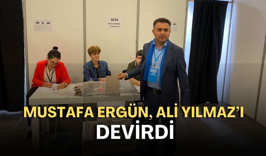 Mustafa Ergün, Ali Yılmaz’ı devirdi