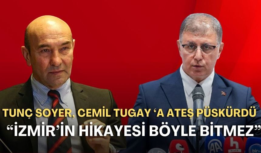 Cemil Tugay AK Parti’ye katıldı, Tunç Soyer ateş püskürdü: “İzmir’in hikayesi böyle bitmez”