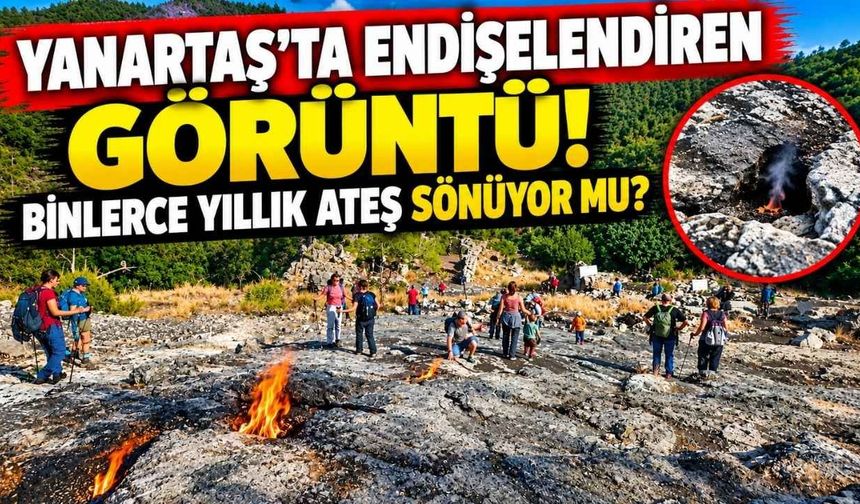 Yanartaş’ta endişelendiren görüntü! Binlerce yıllık ateş sönüyor mu?
