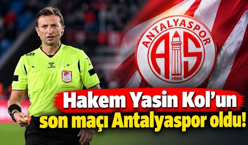 Hakem Yasin Kol’un son maçı Antalyaspor oldu! Bahis soruşturmasında gözaltına alınmıştı